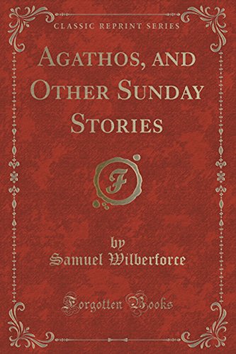 Stock image for Agathos, and Other Sunday Stories Classic Reprint for sale by PBShop.store US