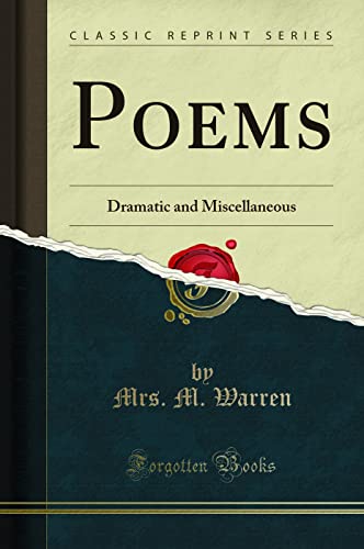 9781332795758: Poems: Dramatic and Miscellaneous (Classic Reprint)