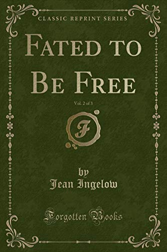 9781332798063: Fated to Be Free, Vol. 2 of 3 (Classic Reprint)