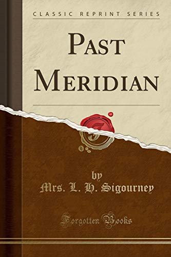 9781332798834: Past Meridian (Classic Reprint)