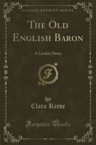 9781332802098: The Old English Baron (Classic Reprint): A Gothic Story