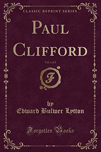 Stock image for Paul Clifford, Vol 1 of 2 Classic Reprint for sale by PBShop.store US