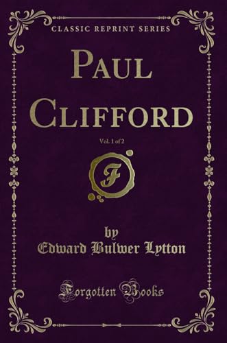 9781332802975: Paul Clifford, Vol. 1 of 2 (Classic Reprint)