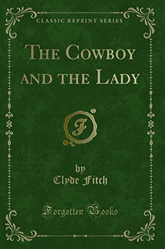 Stock image for The Cowboy and the Lady Classic Reprint for sale by PBShop.store US