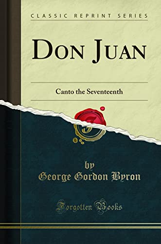 Stock image for Don Juan Canto the Seventeenth Classic Reprint for sale by PBShop.store US