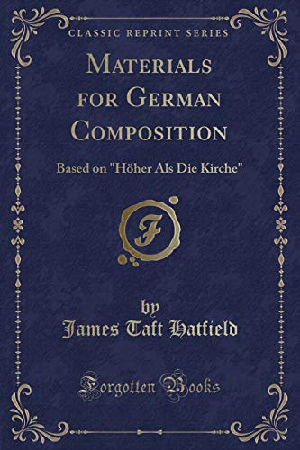 9781332814084: Materials for German Composition: Based on "Hher Als Die Kirche" (Classic Reprint)