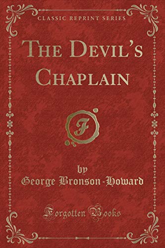 Stock image for The Devil's Chaplain Classic Reprint for sale by PBShop.store US