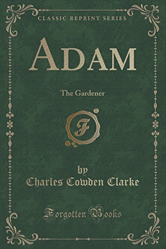 Beispielbild fr Adam The Gardener Classic Reprint zum Verkauf von PBShop.store US
