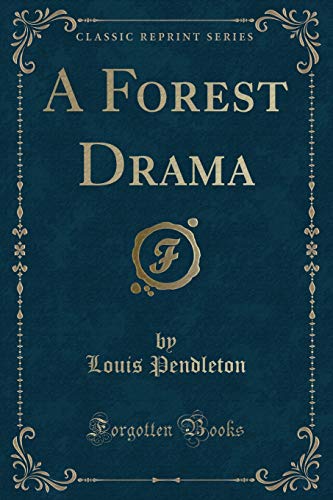 Imagen de archivo de A Forest Drama Classic Reprint a la venta por PBShop.store US