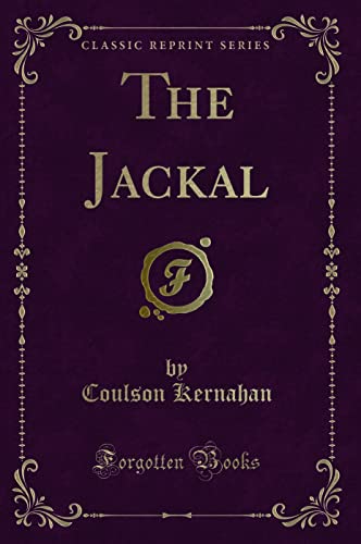 Imagen de archivo de The Jackal (Classic Reprint) a la venta por Reuseabook