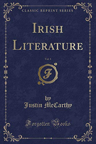 Beispielbild fr Irish Literature, Vol. 1 (Classic Reprint) zum Verkauf von Reuseabook