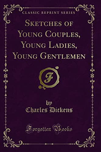 9781332840359: Sketches of Young Couples, Young Ladies, Young Gentlemen (Classic Reprint)