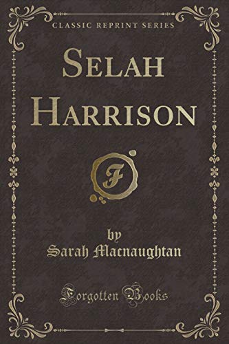 Beispielbild fr Selah Harrison Classic Reprint zum Verkauf von PBShop.store US