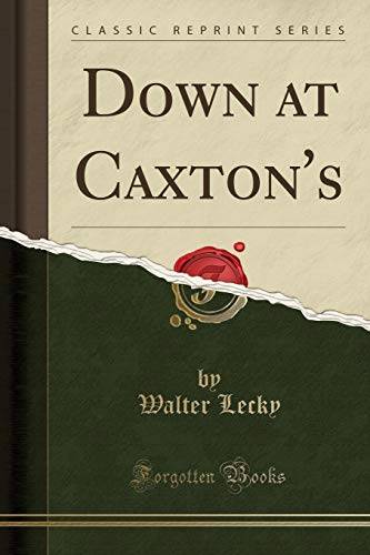 Stock image for Down at Caxton's Classic Reprint for sale by PBShop.store US