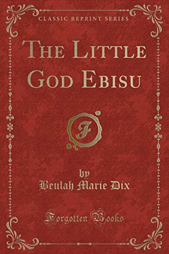Imagen de archivo de The Little God Ebisu Classic Reprint a la venta por PBShop.store US