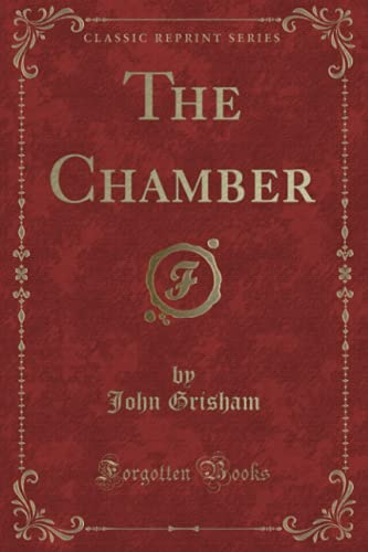 9781332855919: The Chamber (Classic Reprint)