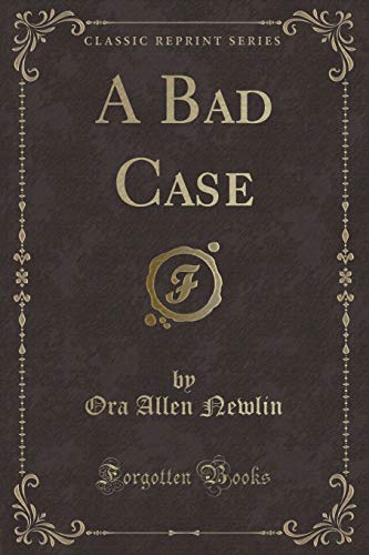 Stock image for A Bad Case Classic Reprint for sale by PBShop.store US