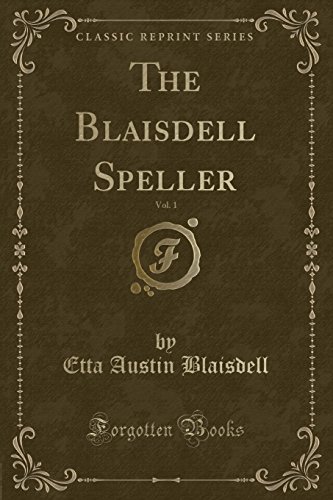 Stock image for The Blaisdell Speller, Vol 1 Classic Reprint for sale by PBShop.store US
