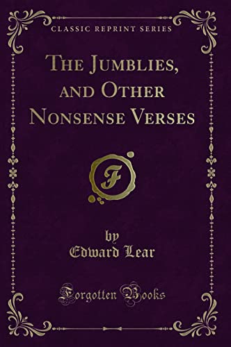 9781332873340: The Jumblies, and Other Nonsense Verses (Classic Reprint)