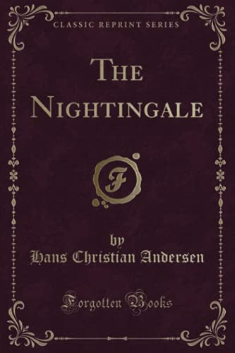 9781332874484: The Nightingale (Classic Reprint)