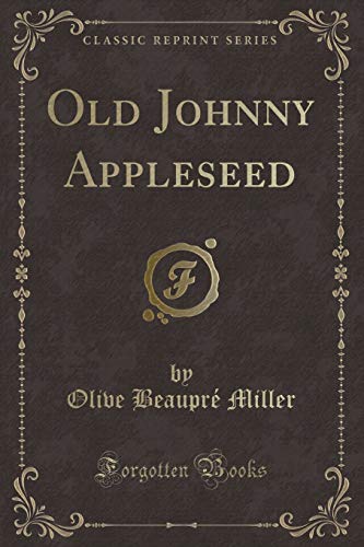Stock image for Old Johnny Appleseed Classic Reprint for sale by PBShop.store US