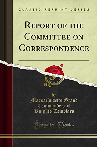 Stock image for Report of the Committee on Correspondence Classic Reprint for sale by PBShop.store US