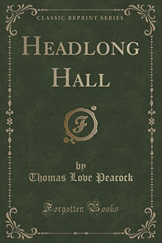 9781332883677: Headlong Hall (Classic Reprint)