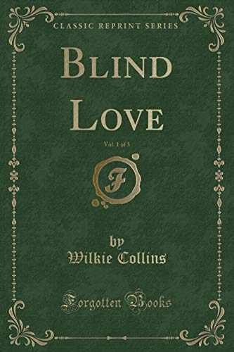 Stock image for Blind Love, Vol 1 of 3 Classic Reprint for sale by PBShop.store US