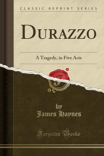 9781332895748: Durazzo: A Tragedy, in Five Acts (Classic Reprint)