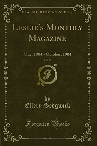 9781332895793: Leslie's Monthly Magazine, Vol. 58: May, 1904 - October, 1904 (Classic Reprint)