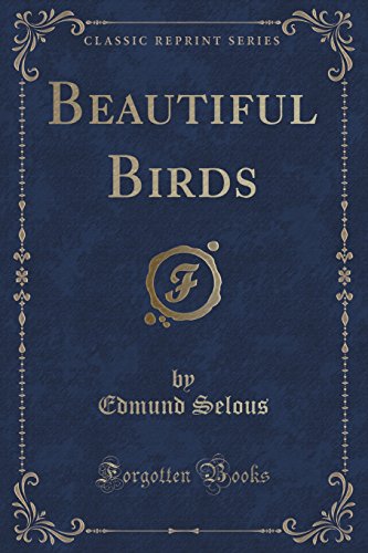 Beispielbild fr Beautiful Birds Classic Reprint zum Verkauf von PBShop.store US