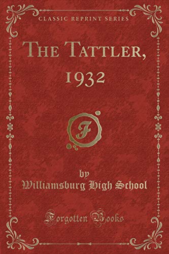 Beispielbild fr The Tattler, 1932 (Classic Reprint) zum Verkauf von Reuseabook