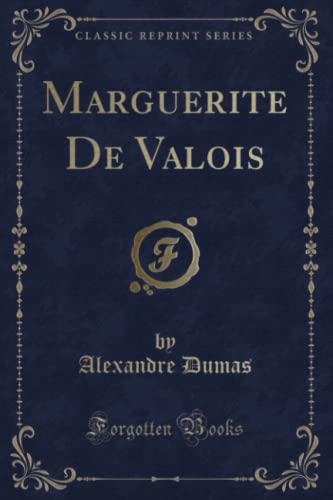 9781332919352: Marguerite De Valois (Classic Reprint)