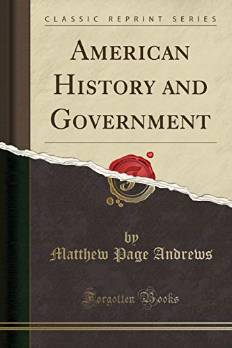 Beispielbild fr American History and Government (Classic Reprint) zum Verkauf von Buchpark