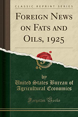 Stock image for Foreign News on Fats and Oils, 1925 Classic Reprint for sale by PBShop.store US