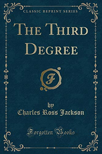 Beispielbild fr The Third Degree (Classic Reprint) zum Verkauf von Buchpark