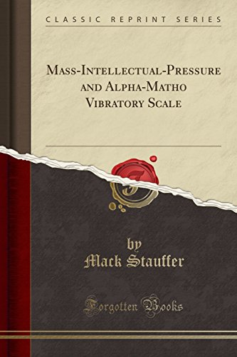 Beispielbild fr MassIntellectualPressure and AlphaMatho Vibratory Scale Classic Reprint zum Verkauf von PBShop.store US