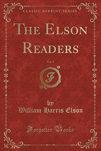 Beispielbild fr The Elson Readers, Vol. 1 (Classic Reprint) zum Verkauf von Buchpark