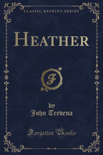 9781332963935: Heather (Classic Reprint)