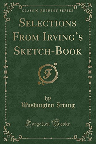 Stock image for Selections From Irving's SketchBook Classic Reprint for sale by PBShop.store US