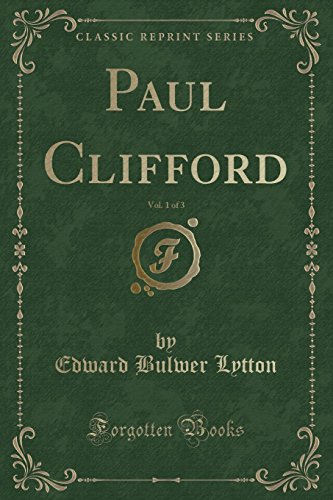 Stock image for Paul Clifford, Vol 1 of 3 Classic Reprint for sale by PBShop.store US