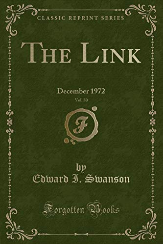 Imagen de archivo de The Link, Vol 30 December 1972 Classic Reprint a la venta por PBShop.store US