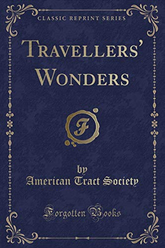 Imagen de archivo de Travellers Wonders (Classic Reprint) a la venta por Reuseabook