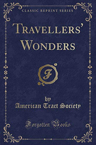 Stock image for Travellers Wonders (Classic Reprint) for sale by Reuseabook