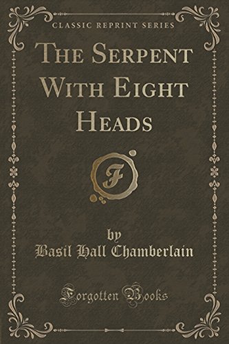 Beispielbild fr The Serpent With Eight Heads Classic Reprint zum Verkauf von PBShop.store US