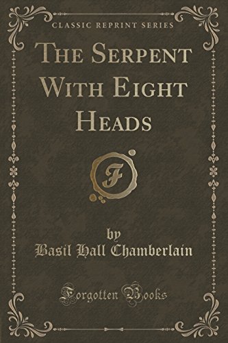 Stock image for The Serpent With Eight Heads Classic Reprint for sale by PBShop.store UK