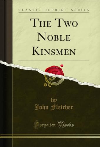 Stock image for The Two Noble Kinsmen (Classic Reprint) for sale by Forgotten Books