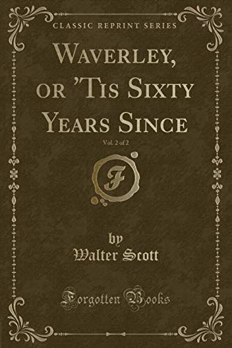 9781333028879: Waverley, or 'Tis Sixty Years Since, Vol. 2 of 2 (Classic Reprint)