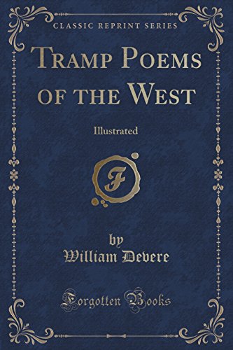 Imagen de archivo de Tramp Poems of the West Illustrated Classic Reprint a la venta por PBShop.store US