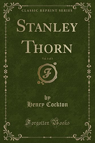 Imagen de archivo de Stanley Thorn, Vol. 1 of 3 (Classic Reprint) a la venta por Forgotten Books